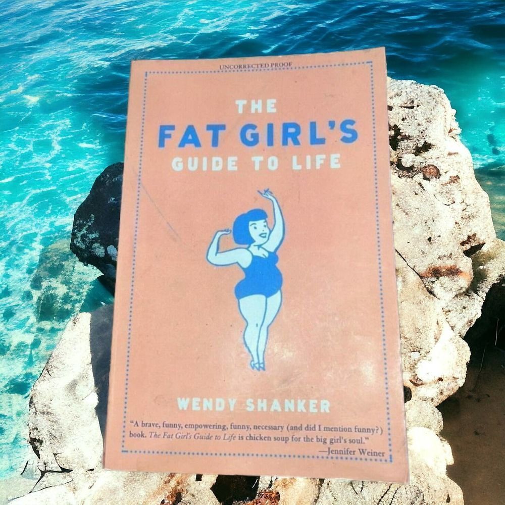 The Fat Girl's Guide to Life by Wendy Shanker (2005, Paperback)